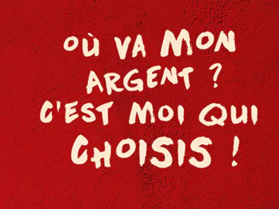 Texte sur fond rouge : o&ugrave; va mon argent, c'est mio qui choisis!