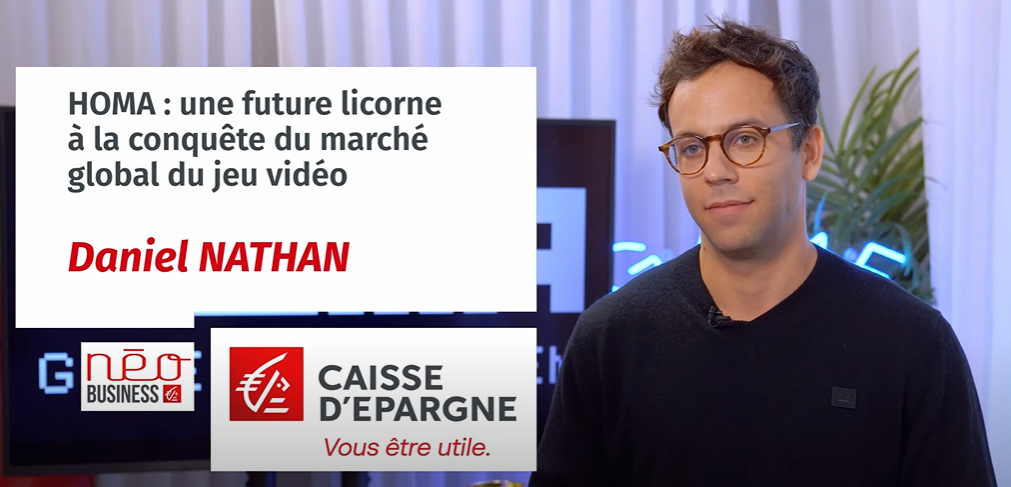 HOMA : une future licorne &agrave; la conqu&ecirc;te du march&eacute; global du jeu vid&eacute;o - Daniel NATHAN - Caisse d'Epargne, Vous &ecirc;tre utile